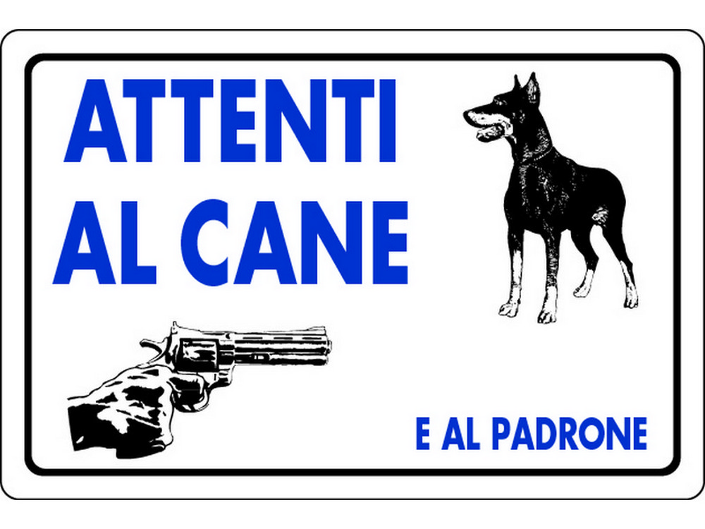 CARTELLO SEGNALETICO ATTENTI AL CANE E AL PADRONE  cm. 30x20